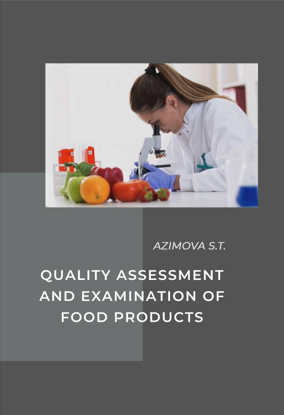 QUALITY ASSESSMENT AND EXAMINATION OF FOOD PRODUCTS. [teaching methodology]